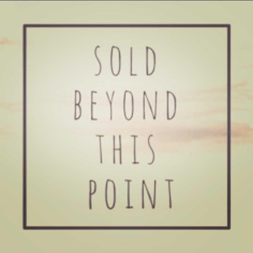 Sold beyond this point